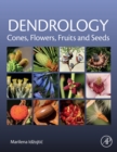 Image for Dendrology: Cones, Flowers, Fruits and Seeds