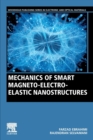 Image for Mechanics of smart magneto-electro-elastic nanostructures