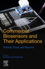 Image for Commercial Biosensors and their Applications: Clinical, Food, and Beyond