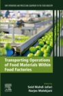 Image for Transporting Operations of Food Materials Within Food Factories: Unit Operations and Processing Equipment in the Food Industry