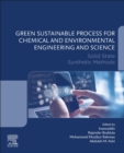 Image for Green sustainable process for chemical and environmental engineering and science  : solid state synthetic methods