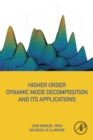 Image for Higher Order Dynamic Mode Decomposition and Its Applications