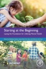 Image for Starting at the beginning  : laying the foundation for lifelong mental health