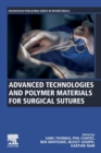 Image for Advanced technologies and polymer materials for surgical sutures