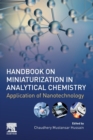Image for Handbook on miniaturization in analytical chemistry  : application of nanotechnology