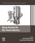 Image for Spray Drying for the Food Industry: Unit Operations and Processing Equipment in the Food Industry