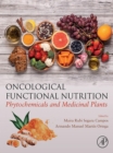 Image for Oncological Functional Nutrition: Phytochemicals and Medicinal Plants