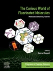Image for The Curious World of Fluorinated Molecules: Molecules Containing Fluorine