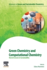 Image for Green chemistry and computational chemistry  : shared lessons in sustainability