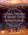 Image for Global trends of smart cities  : a comparative analysis of geography, city size, governance, and urban planning