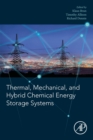 Image for Thermal, Mechanical, and Hybrid Chemical Energy Storage Systems