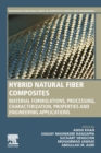 Image for Hybrid natural fiber composites  : material formulations, processing, characterization, properties, and engineering applications