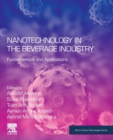 Image for Nanotechnology in the beverage industry  : fundamentals and applications