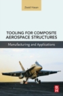 Image for Tooling for composite aerospace structures  : manufacturing and applications