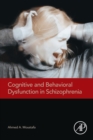 Image for Cognitive and Behavioral Dysfunction in Schizophrenia