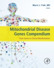 Image for Mitochondrial Disease Genes Compendium: From Genes to Clinical Manifestations