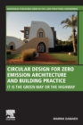 Image for Circular design for zero emission architecture and building practice  : it is the green way or the highway