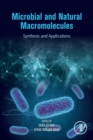 Image for Microbial and natural macromolecules  : synthesis and applications