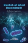 Image for Microbial and Natural Macromolecules: Synthesis and Applications