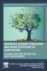 Image for Advances in nano-fertilizers and nano-pesticides in agriculture  : a smart delivery system for crop improvement