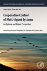 Image for Cooperative control of multi-agent systems  : an optimal and robust perspective