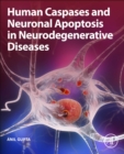 Image for Human caspases and neuronal apoptosis in neurodegenerative diseases