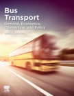Image for Bus transport  : demand, economics, contracting, and policy