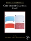 Image for Cell-derived matricesPart B : Volume 157