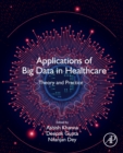 Image for Applications of big data in healthcare  : theory and practice