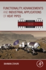 Image for Functionality, Advancements and Industrial Applications of Heat Pipes