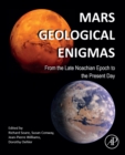 Image for Mars Geological Enigmas: From the Late Noachian Epoch to the Present Day