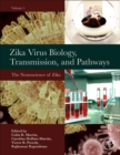Image for Zika virus biology, transmission, and pathologyVolume 1,: The neuroscience of Zika