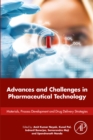Image for Advances and Challenges in Pharmaceutical Technology: Materials, Process Development and Drug Delivery Strategies