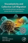 Image for Viscoelasticity and collective cell migration  : an interdisciplinary perspective across levels of organization