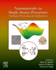 Image for Nanomaterials Via Single-Source Precursors: Synthesis, Processing and Applications