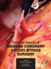 Image for Technical Aspects of Modern Coronary Artery Bypass Surgery