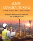 Image for Smart Manufacturing. Applications and Case Studies