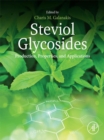 Image for Steviol Glycosides: Production, Properties, and Applications