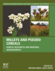 Image for Millets and Pseudo Cereals: Genetic Resources and Breeding Advancement