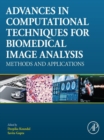 Image for Advances in Computational Techniques for Biomedical Image Analysis: Methods and Applications