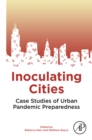Image for Inoculating Cities: Case Studies of Urban Pandemic Preparedness
