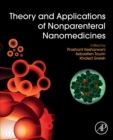Image for Theory and Applications of Nonparenteral Nanomedicines