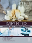 Image for Dairy Foods: Processing, Quality, and Analytical Techniques