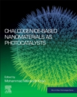 Image for Chalcogenide-based nanomaterials as photocatalysts