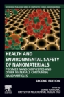 Image for Health and environmental safety of nanomaterials  : polymer nancomposites and other materials containing nanoparticles