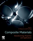 Image for Composite materials  : manufacturing, properties and applications