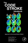 Image for The Code Stroke handbook  : approach to the acute stroke patient