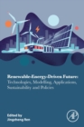 Image for Renewable-energy-driven future  : technologies, modelling, applications, sustainability and policies