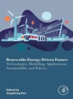 Image for Renewable-Energy-Driven Future: Technologies, Applications, Sustainability, and Policies