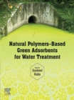 Image for Natural Polymers-Based Green Adsorbents for Water Treatment